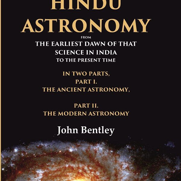 A Historical View Of The Hindu Astronomy From The Earliest Dawn Of That Science In India To The Present - Gyan Books - Distacart