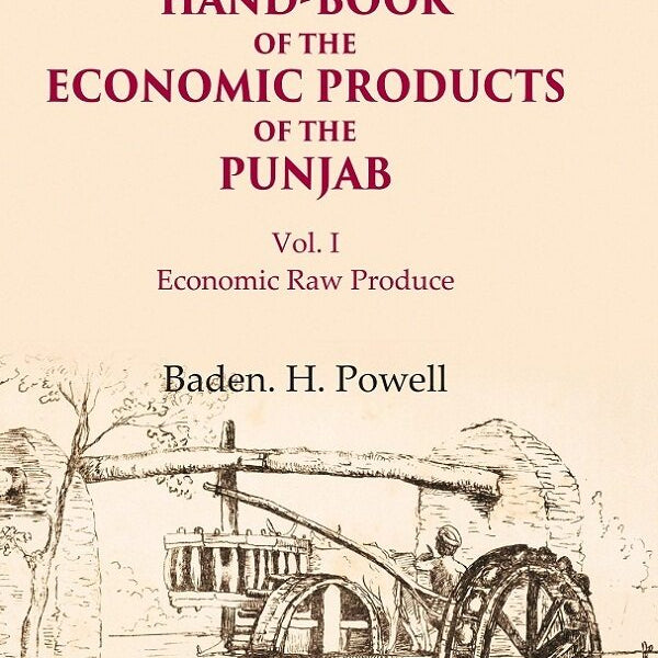 Hand-Book of the Economic Products of the Punjab: Economic Raw Produce 1st - Gyan Books - Distacart