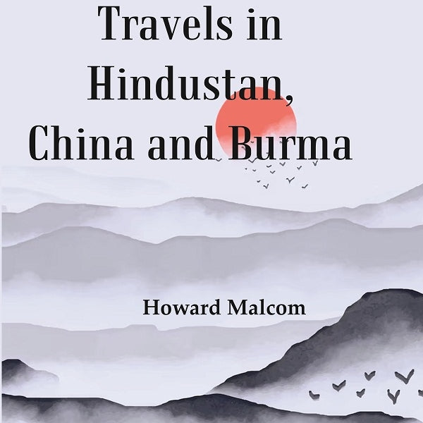 Travels in Hindustan, China and Burma - Gyan Books - Distacart