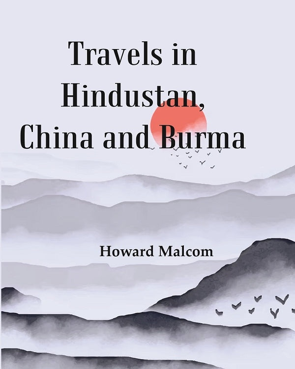 Travels in Hindustan, China and Burma - Gyan Books - Distacart