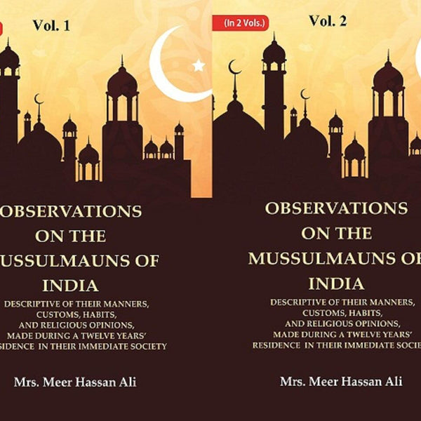 Observations On The Mussulmauns Of India Descriptive Of Their Manners, Customs, Habits, And 2 Vols. Set - Gyan Books - Distacart