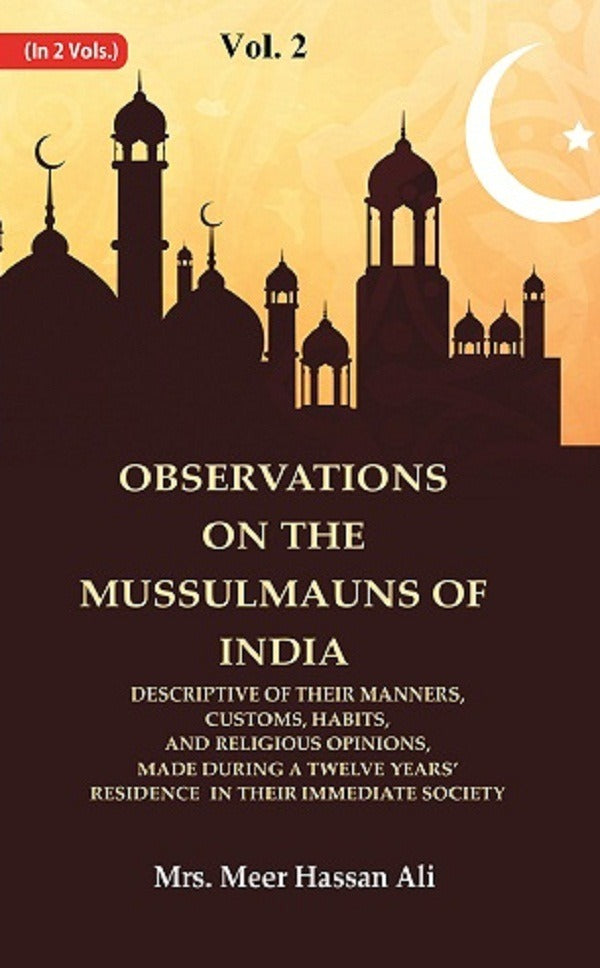 Observations On The Mussulmauns Of India Descriptive Of Their Manners, Customs, Habits, And Religious - Gyan Books - Distacart