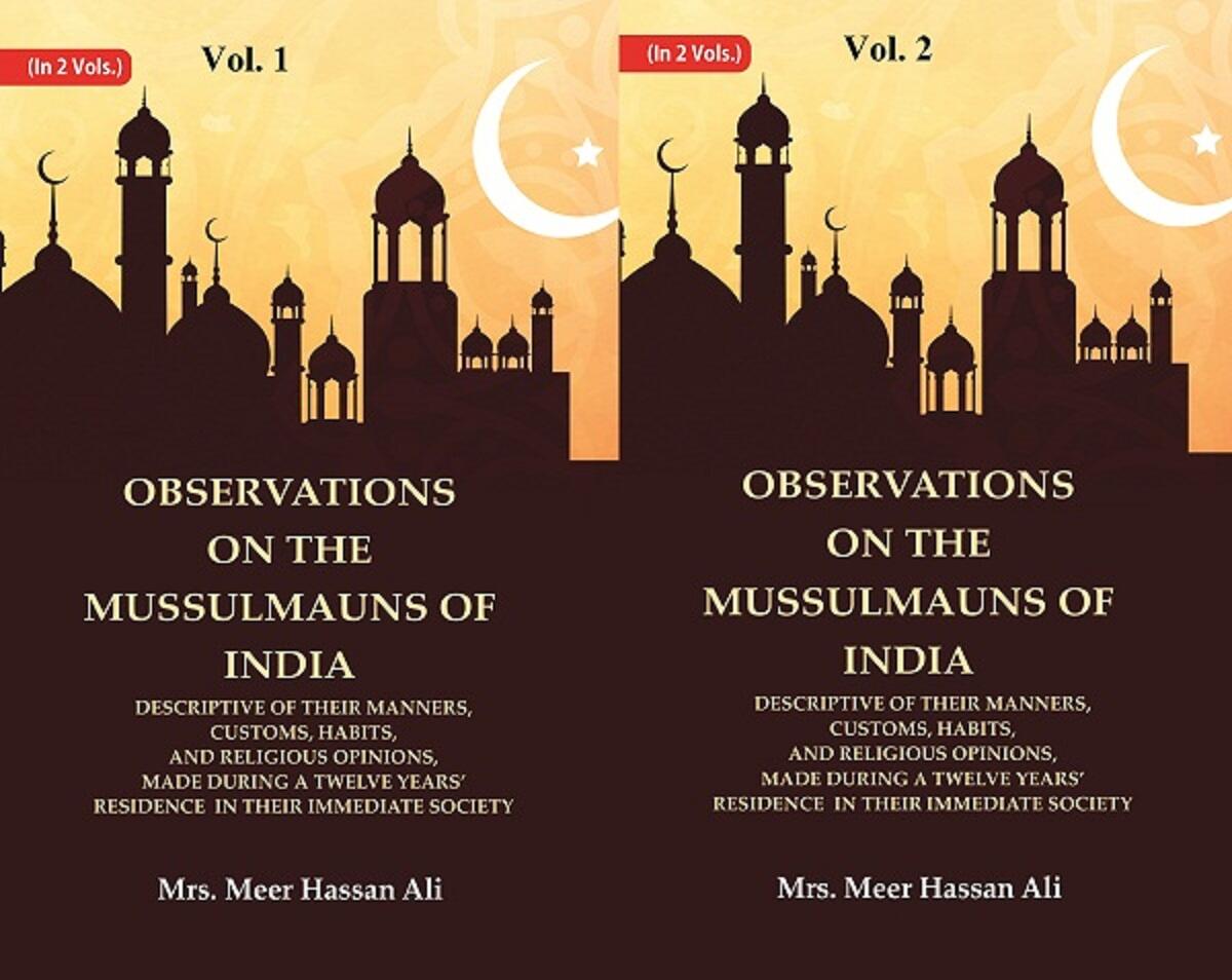 Observations On The Mussulmauns Of India Descriptive Of Their Manners, Customs, Habits, And 2 Vols. Set - Gyan Books - Distacart