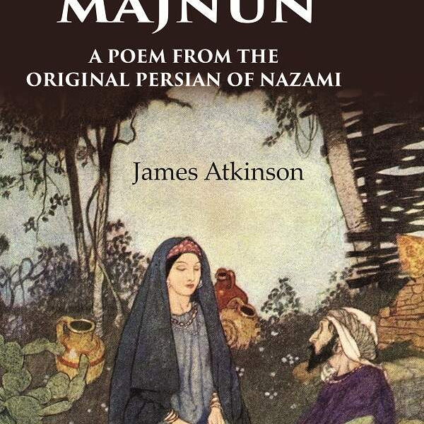 Laili and Majnun A Poem from the Original Persian of Nazami - Gyan Books - Distacart