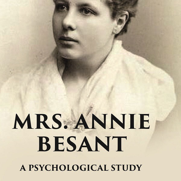 Mrs. Annie Besant A Psychological Study - Gyan Books - Distacart