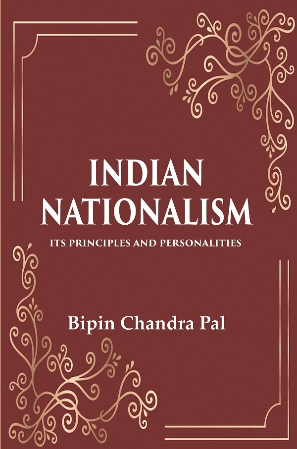 Indian Nationalism Its Principles and Personalities - Gyan Books - Distacart