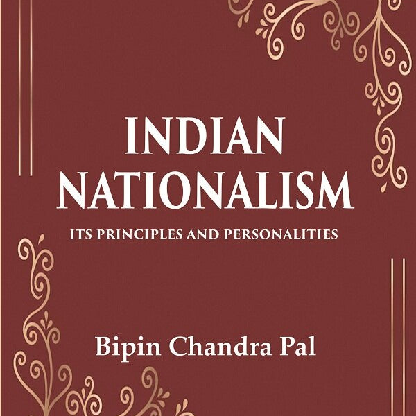 Indian Nationalism Its Principles and Personalities - Gyan Books - Distacart