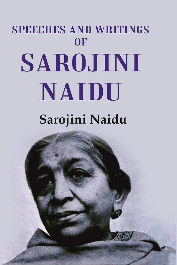 Speeches and Writings of Sarojini Naidu - Gyan Books - Distacart