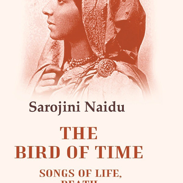 The Bird of Time Songs of Life, Death, & the Spring - Gyan Books - Distacart