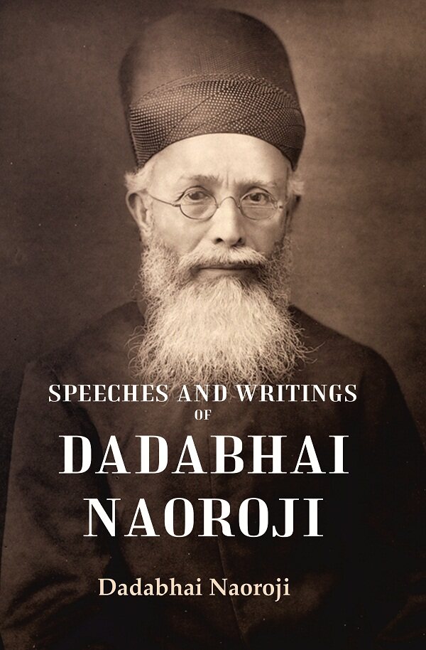 Speeches and Writings of Dadabhai Naoroji - Gyan Books - Distacart