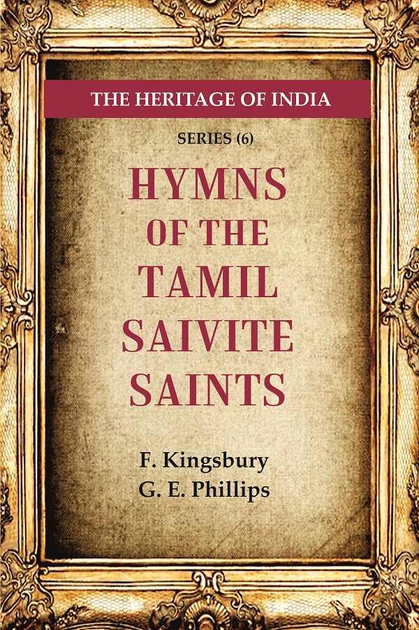 The Heritage of India Series (6): Hymns of the Tamil Saivite Saints - Gyan Books - Distacart