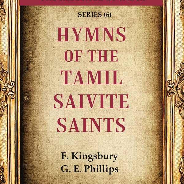 The Heritage of India Series (6): Hymns of the Tamil Saivite Saints - Gyan Books - Distacart
