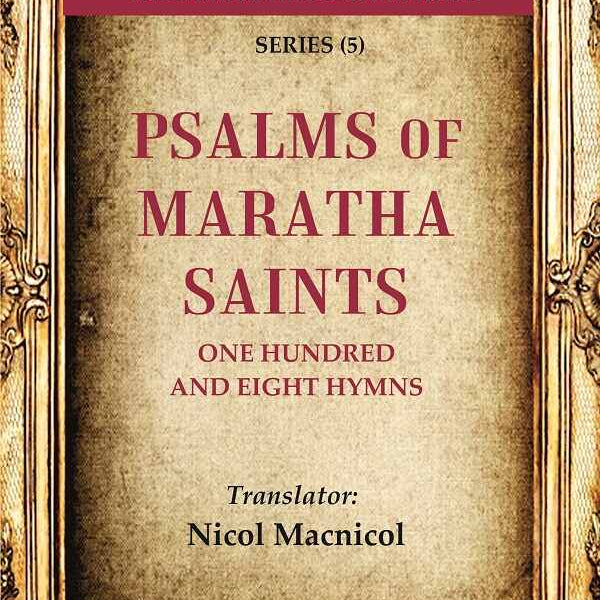The Heritage of India Series (5): Psalms of Maratha Saints One Hundred and Eight Hymns - Gyan Books - Distacart