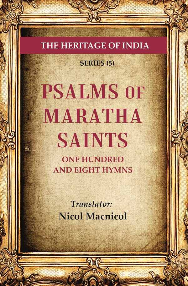 The Heritage of India Series (5): Psalms of Maratha Saints One Hundred and Eight Hymns - Gyan Books - Distacart