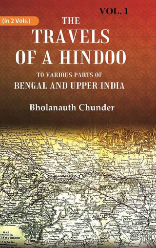 The Travels of a Hindoo To Various Parts of Bengal and Upper India 1st - Gyan Books