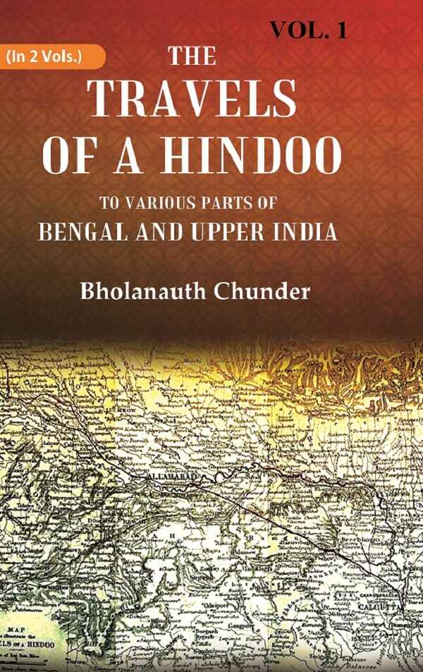 The Travels of a Hindoo To Various Parts of Bengal and Upper India 1st - Gyan Books - Distacart