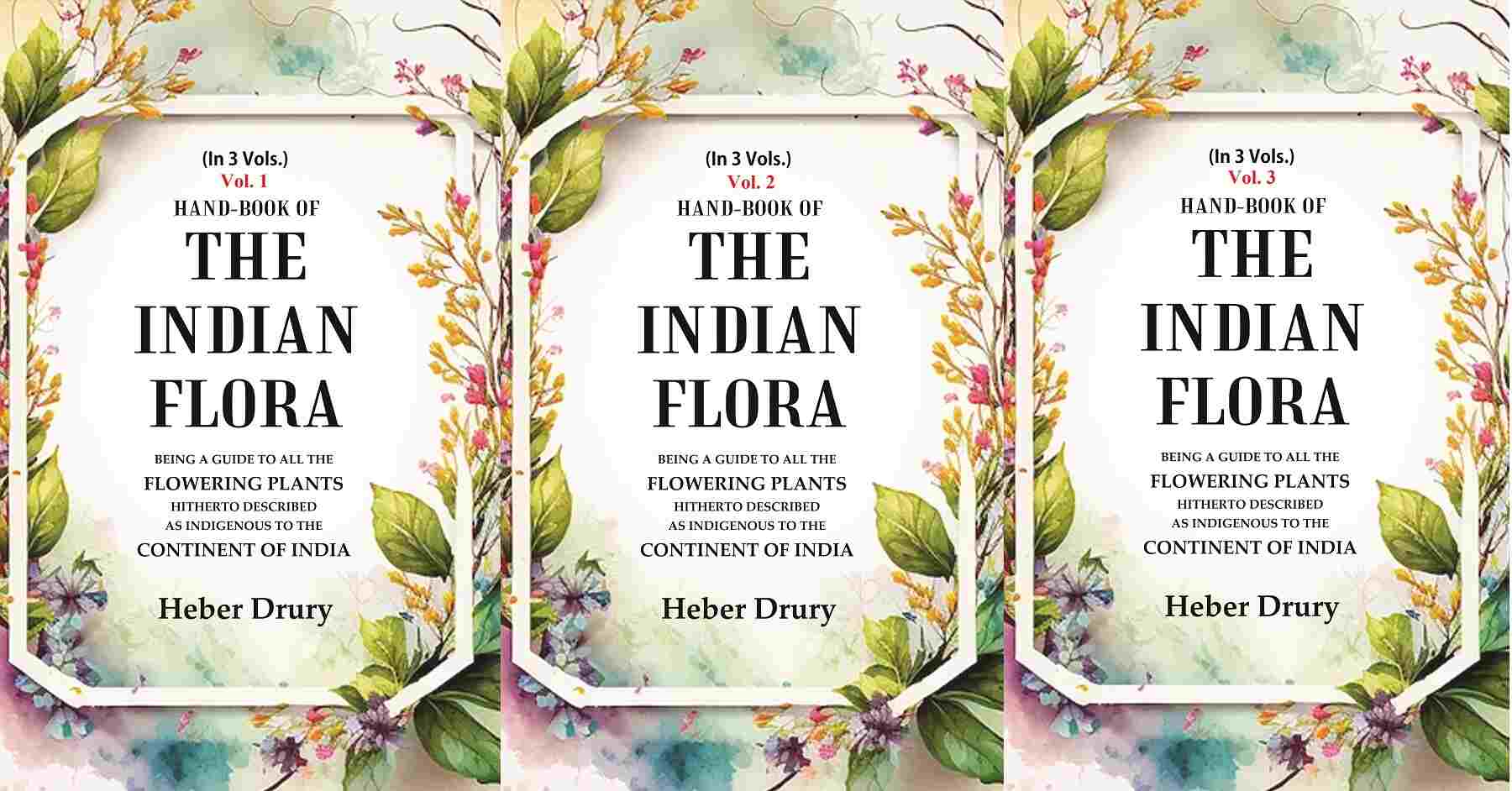 Hand-Book Of The Indian Flora Being A Guide To All The Flowering Plants Hitherto Described 3 Vols. Set - Gyan Books - Distacart