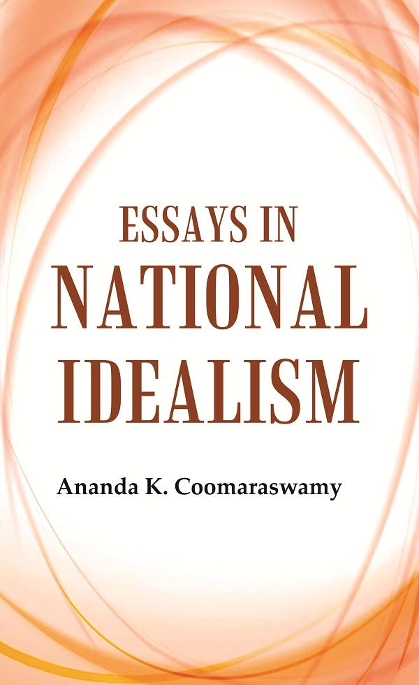 Essays in National Idealism - Gyan Books - Distacart
