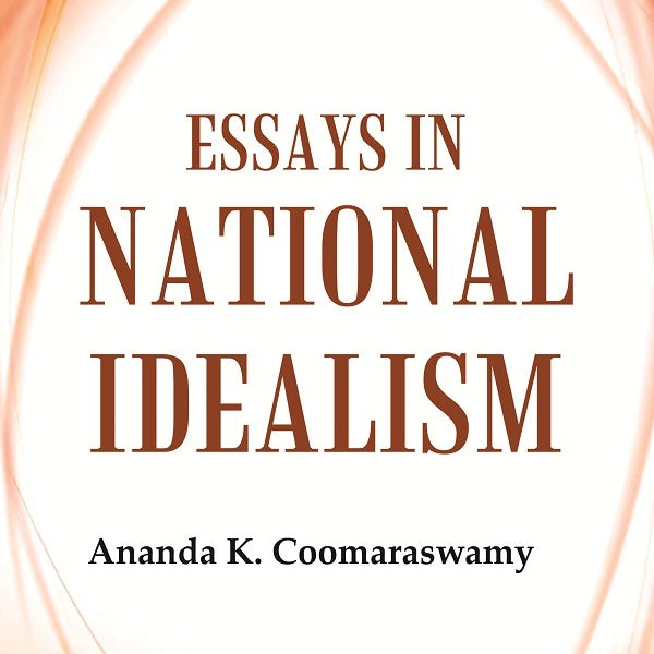 Essays in National Idealism - Gyan Books - Distacart