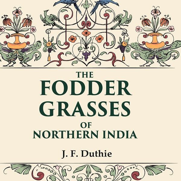 The Fodder Grasses of Northern India - Gyan Books - Distacart
