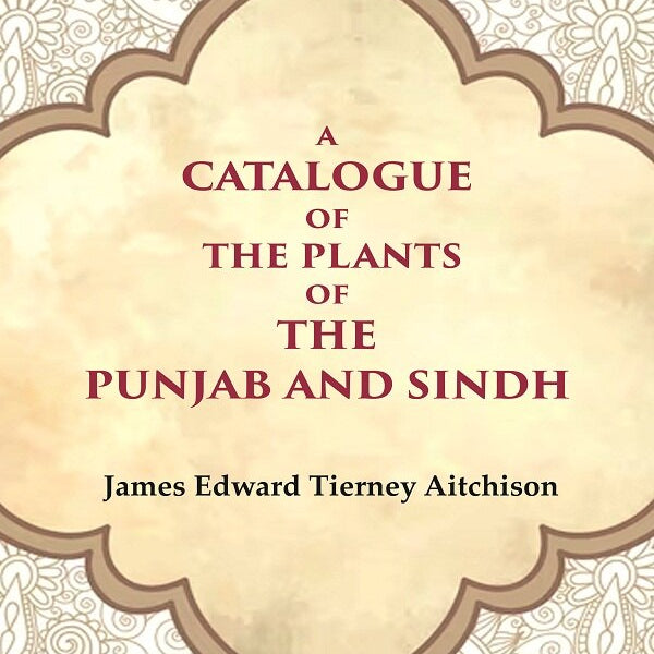 A Catalogue of the Plants of the Punjab and Sindh - Gyan Books - Distacart