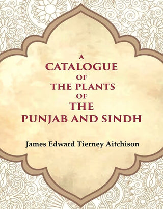 A Catalogue of the Plants of the Punjab and Sindh - Gyan Books - Distacart