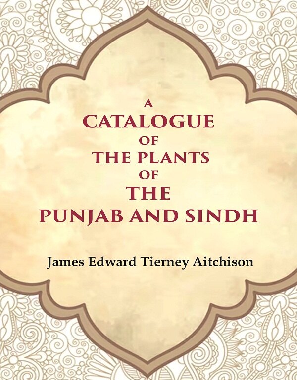 A Catalogue of the Plants of the Punjab and Sindh - Gyan Books - Distacart