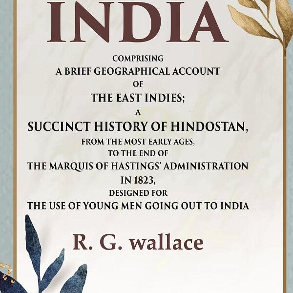 Memoirs Of India Comprising A Brief Geographical Account Of The East Indies; A Succinct History 1823 - Gyan Books - Distacart
