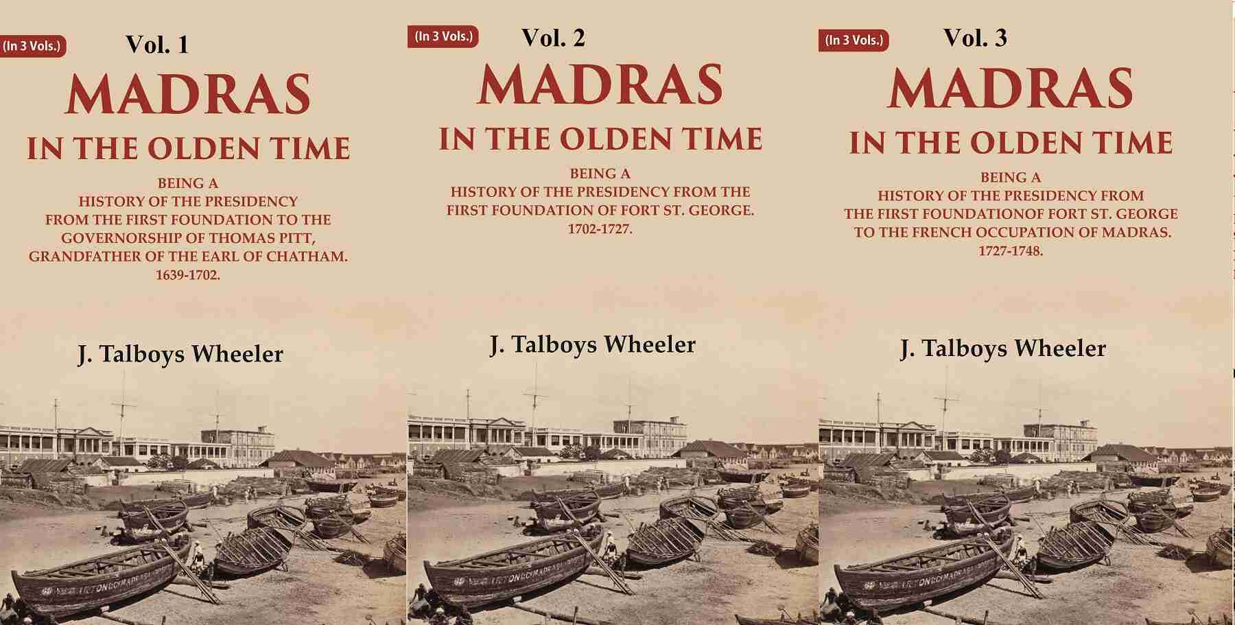 Madras in the Olden Time Being a History of the Presidency, 1639-1748 3 Vols. Set - Gyan Books - Distacart