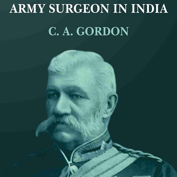 Experiences of an army surgeon in India - Gyan Books - Distacart