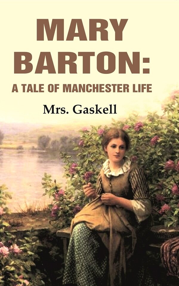 Mary Barton: A Tale of Manchester Life - Gyan Books - Distacart