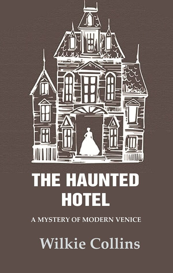 The Haunted Hotel: A Mystery of Modern Venice - Gyan Books - Distacart