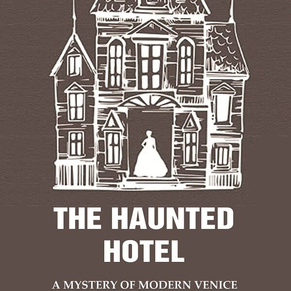 The Haunted Hotel: A Mystery of Modern Venice - Gyan Books - Distacart