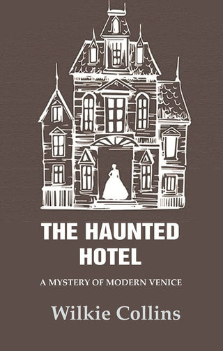 The Haunted Hotel: A Mystery of Modern Venice - Gyan Books - Distacart