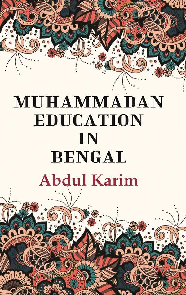 Muhammadan Education in Bengal - Gyan Books - Distacart