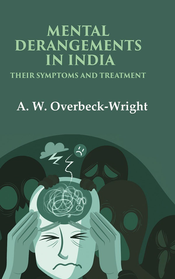 Mental Derangements in India Their Symptoms and Treatment - Gyan Books - Distacart