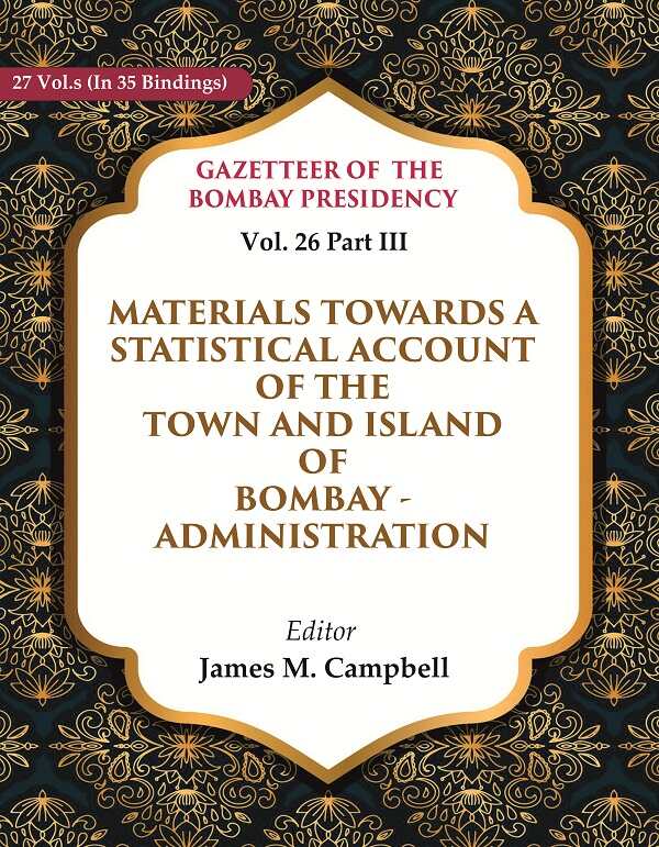 Gazetteer Of The Bombay Presidency: Materials Towards A Statistical Account Of The Town And Island - Gyan Books - Distacart