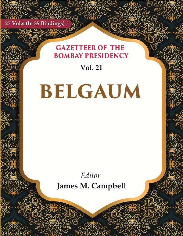 Gazetteer of the Bomaby Presidency: Belgaum 21st - Gyan Books - Distacart