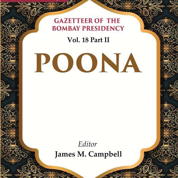 Gazetteer of the Bombay Presidency: Poona 18th Part II - Gyan Books - Distacart
