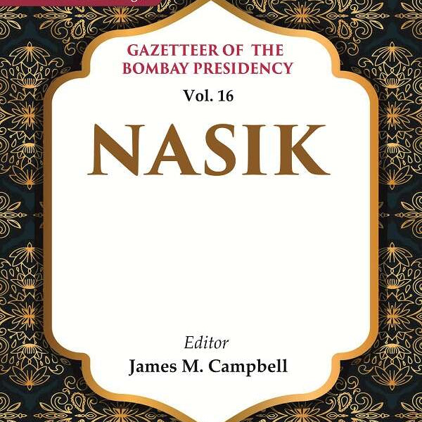 Gazetteer of the Bombay Presidency: Nasik 16th - Gyan Books - Distacart