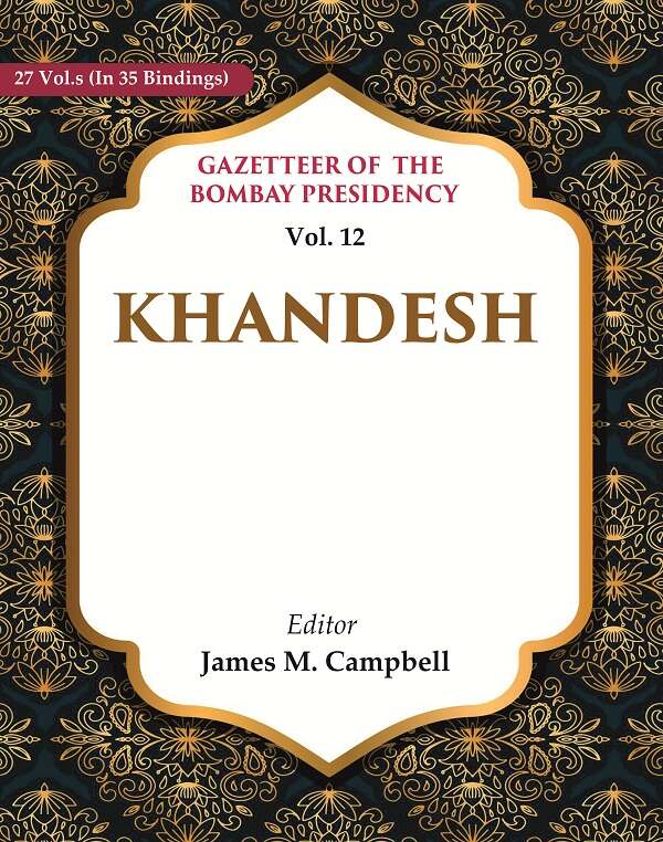Gazetteer of the Bombay Presidency: Khandesh 12th - Gyan Books - Distacart
