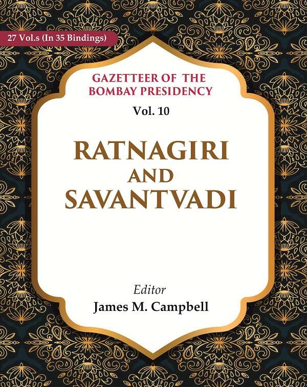 Gazetteer of the Bombay Presidency: Ratnagiri and Savantvadi 10th - Gyan Books - Distacart