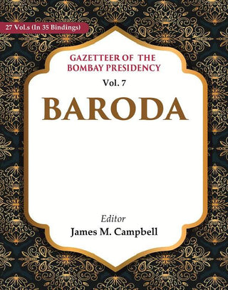 Gazetteer of the Bombay Presidency: Baroda 7th - Gyan Books - Distacart