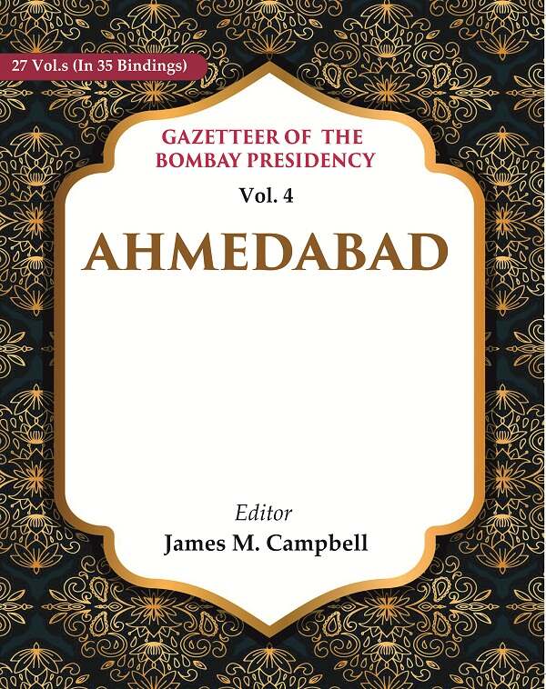 Gazetteer of the Bombay Presidency: Ahmedabad 4th - Gyan Books - Distacart