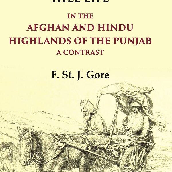 Lights & Shades of Hill Life In the Afghan and Hindu Highlands of the Punjab a Contrast - Gyan Books - Distacart