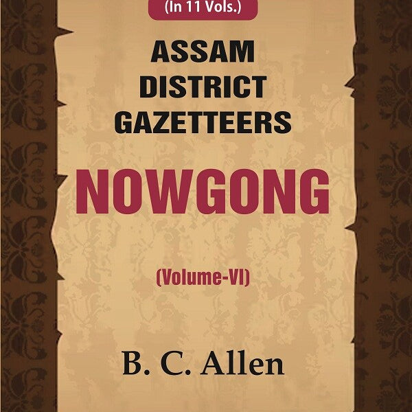 Assam District Gazetteers: Nowgong 6th - Gyan Books - Distacart
