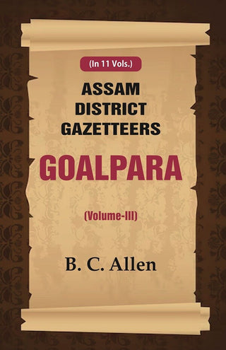 Assam District Gazetteers: Goalpara 3rd - Gyan Books - Distacart