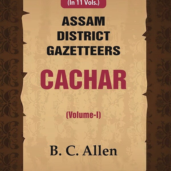 Assam District Gazetteers: Cachar 1st - Gyan Books - Distacart