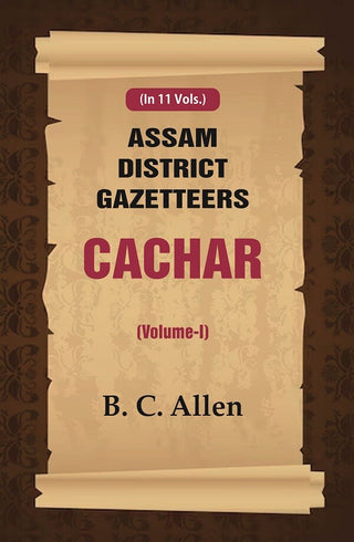 Assam District Gazetteers: Cachar 1st - Gyan Books - Distacart