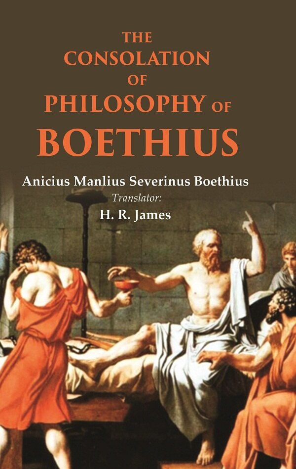 The consolation of philosophy of Boethius - Gyan Books